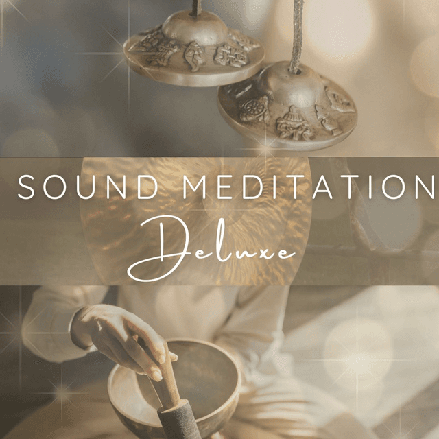 Deluxe SOUND Meditation